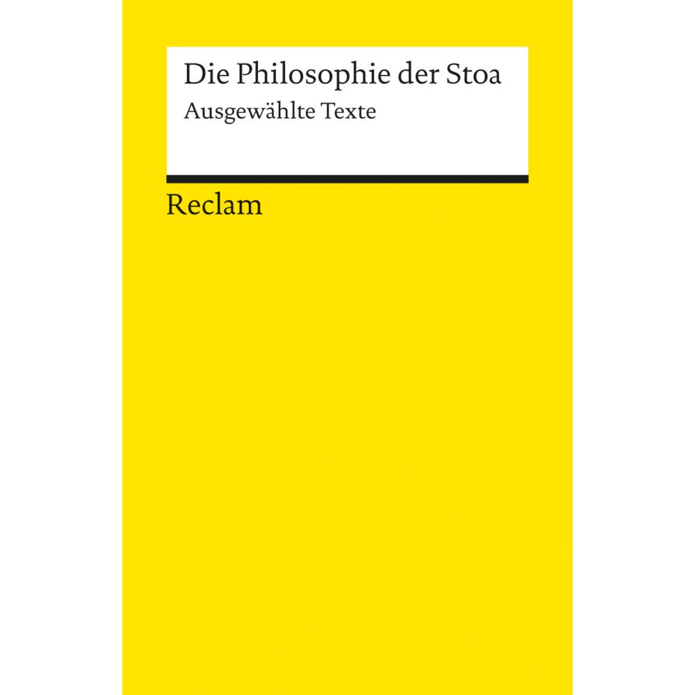 Die Philosophie der Stoa, Fachbücher von Anna Schriefl, Wolfgang Weinkauf