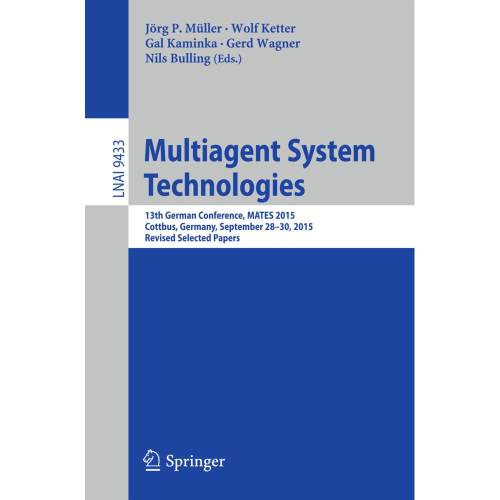 Multiagent System Technologies, Fachbücher von Gerd Wagner, Nils Bulling, Jörg P. Müller, Gal Kaminka, Wolf Ketter