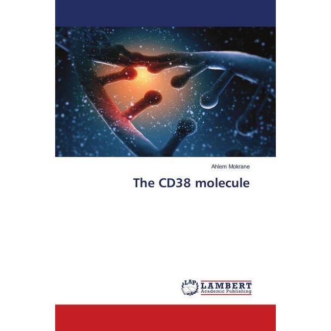 The CD38 molecule, Fachbücher von Ahlem Mokrane