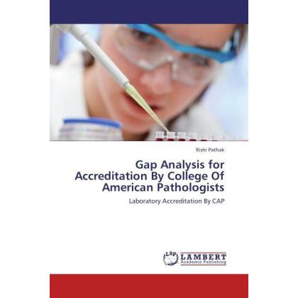 Gap Analysis for Accreditation By College Of American Pathologists, Fachbücher
