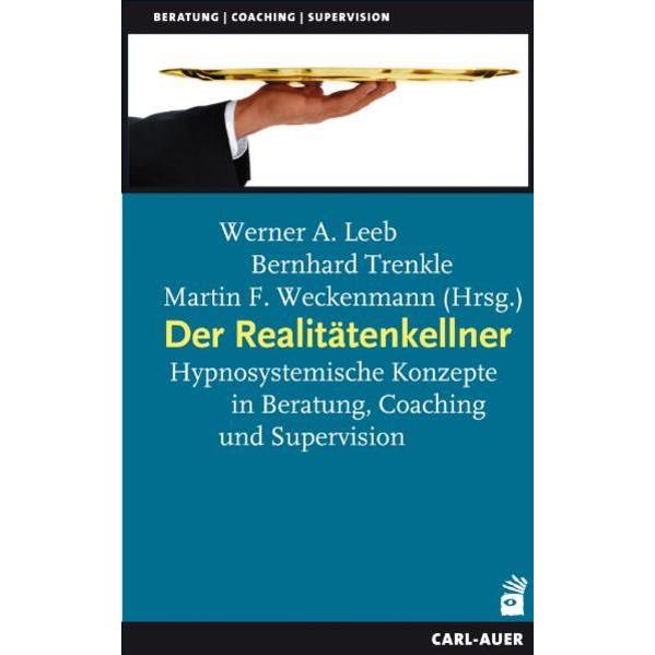 Der Realitätenkellner, Fachbücher von Martin F. Weckenmann, Werner A. Leeb, Bernhard Trenkle