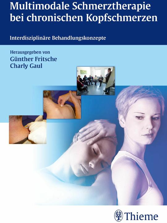 Produktbild Multimodale Schmerztherapie bei chronischen Kopfschmerzen (Deutsch, Charly Gaul, Christoph Maier, Günther Fritsche, 2013)