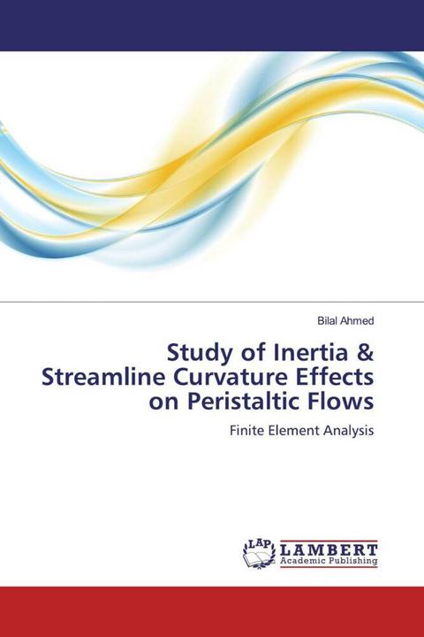 Image du produit Study of Inertia & Streamline Curvature Effects on Peristaltic Flows (BILAL AHMED, 2019)