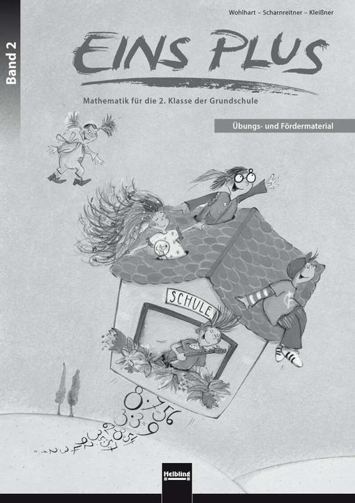 Produktbild EINS PLUS 2. Ausgabe D. Übungs- und Fördermaterial (Deutsch, David Wohlhart, Elisa Kleissner, Michael Scharnreitner, 2016)