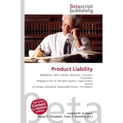 Product Liability, Fachbücher von Lambert M. Surhone, Miriam T. Timpledon, Susan F. Marseken