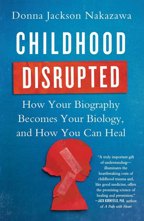 Produktbild Childhood Disrupted (Englisch, Donna Jackson Nakazawa)