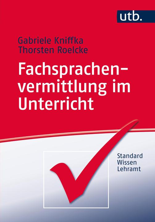 Produktbild Fachsprachenvermittlung im Unterricht (Deutsch, Gabriele Kniffka, Thorsten Roelcke, 2015)