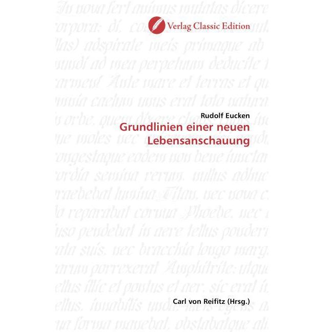 Grundlinien einer neuen Lebensanschauung, Sachbücher von Rudolf Eucken