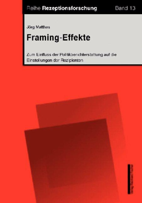 Produktbild Framing-Effekte (Deutsch, Jörg Matthes, 2016)