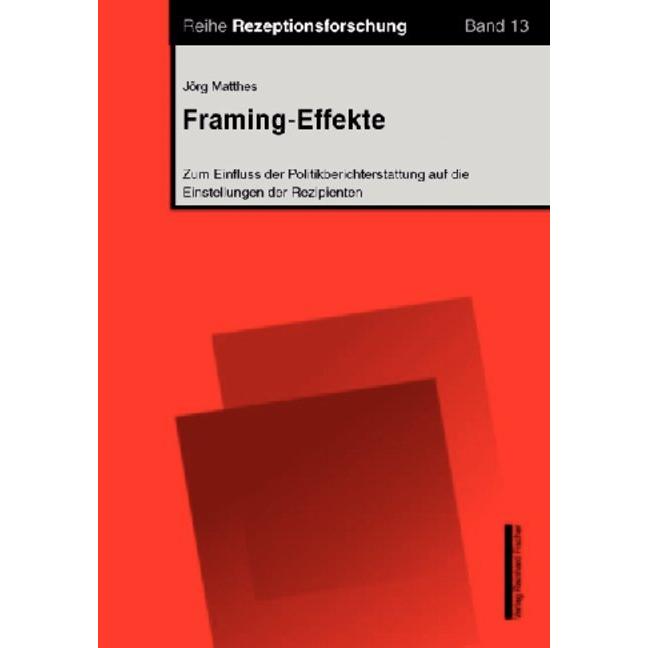 Framing-Effekte, Fachbücher von Jörg Matthes