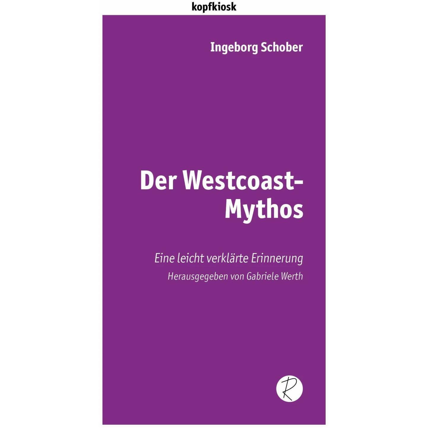 Der Westcoast-Mythos, Sachbücher von Ingeborg Schober, Gabriele Werth