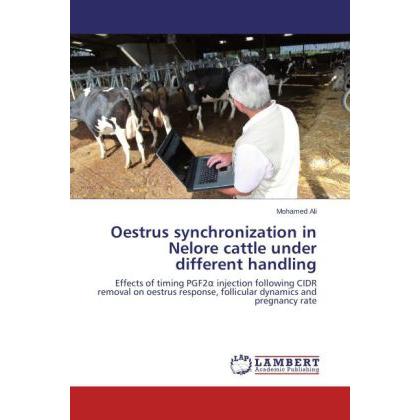 Oestrus synchronization in Nelore cattle under different handling, Fachbücher von Mohamed Ali