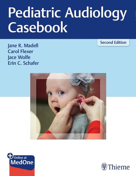 Produktbild Pediatric Audiology Casebook (Englisch, Carol Flexer, Erin C. Schafer, Jace Wolfe, Jane R. Madell, 2019)