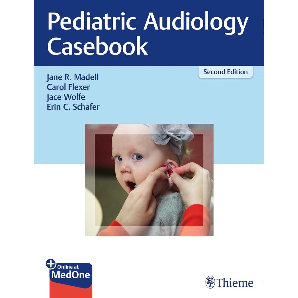 Pediatric Audiology Casebook, Sachbücher von Jane R. Madell, Carol Flexer, Jace Wolfe, Erin C. Schafer