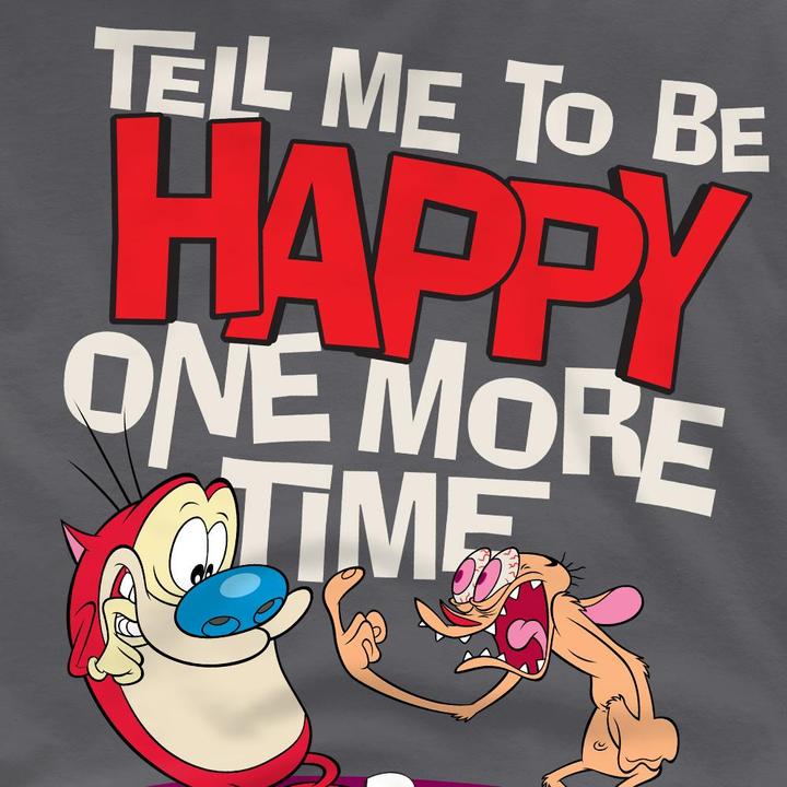 Actual product image Ren & Stimpy Mens Tell Me To Be Happy T-Shirt (4XL)