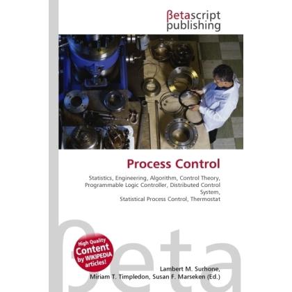 Process Control, Fachbücher von Lambert M. Surhone, Miriam T. Timpledon, Susan F. Marseken