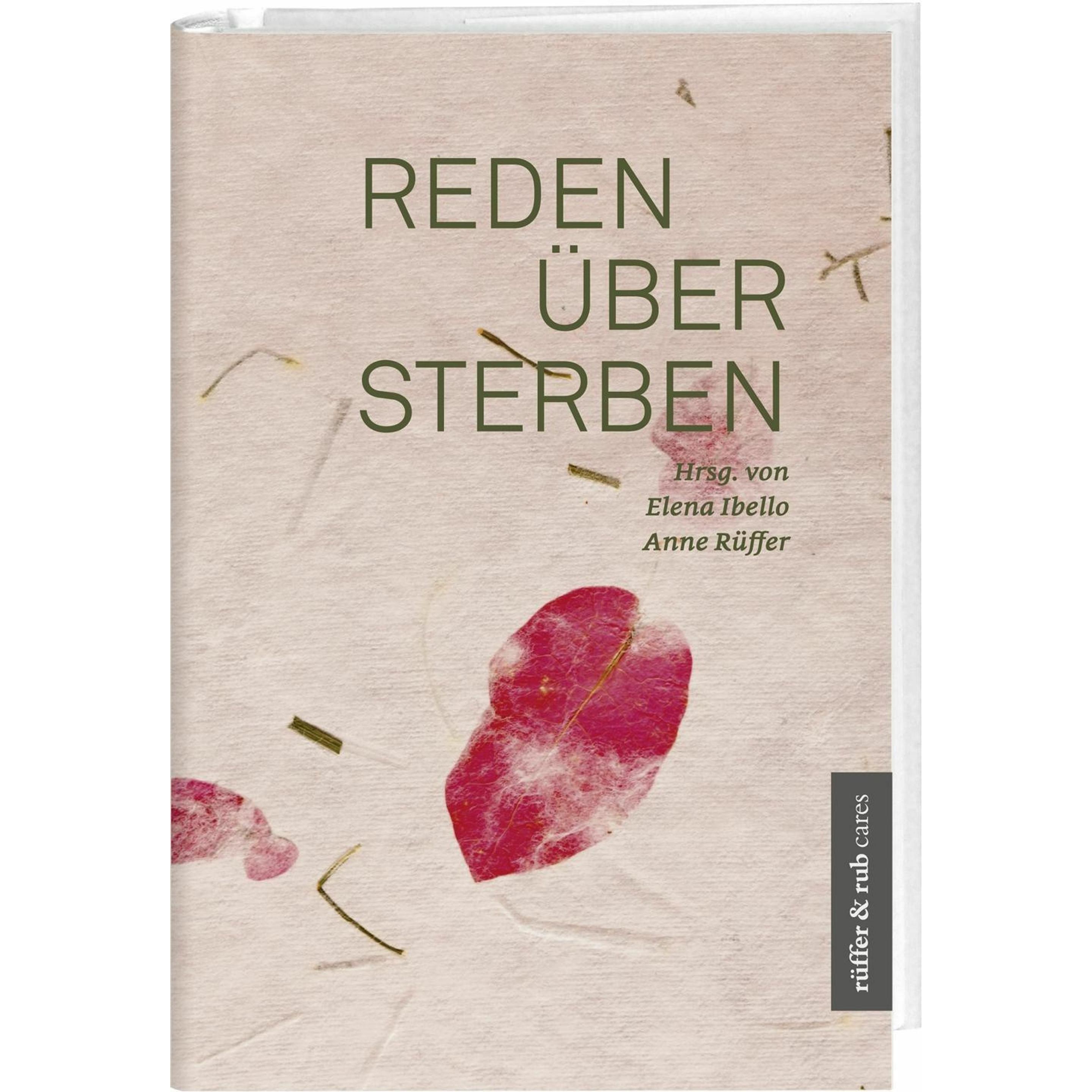 Reden über Sterben, Fachbücher von Felix Eidenbenz, Elena Ibello, Anne Rüffer, Simon Peng-Keller, Eva Bergsträsser