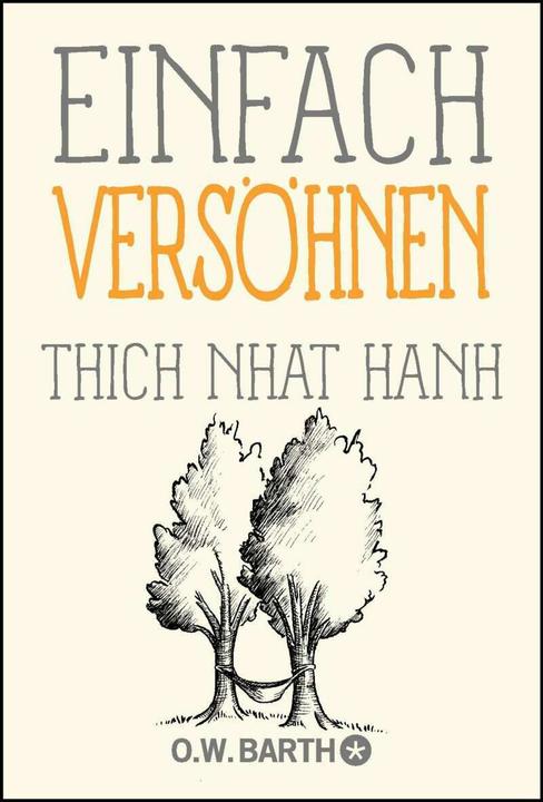 Produktbild Einfach versöhnen (Deutsch, Thich Nhat Hanh, 2018)