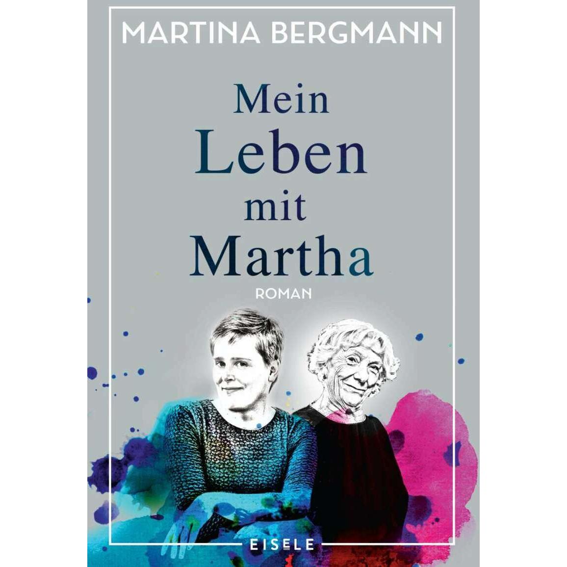 Mein Leben mit Martha, Belletristik von Martina Bergmann