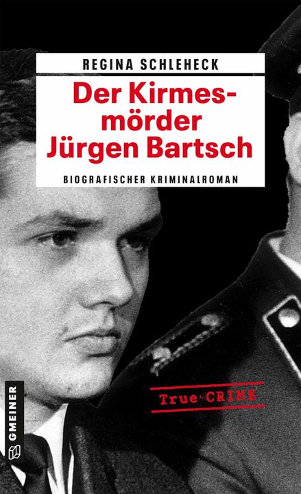 Produktbild Der Kirmesmörder - Jürgen Bartsch (Deutsch, Regina Schleheck, 2016)