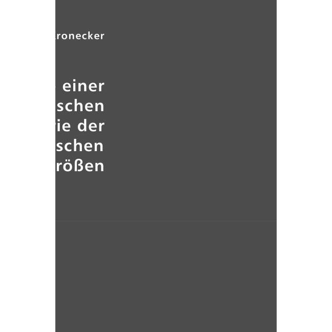 Grundzüge einer arithmetischen Theorie der algebraischen Grössen, Fachbücher von Leopold Kronecker