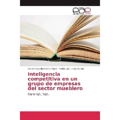 Inteligencia competitiva en un grupo de empresas del sector mueblero, Fachbücher von Pedro Luis Lerma García, Leonel Sal...