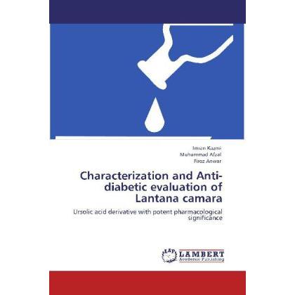 Characterization and Anti-diabetic evaluation of Lantana camara, Fachbücher von Firoz Anwar, Muhammad Afzal, Imran Kazmi