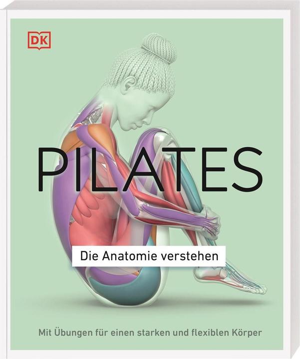 Pilates - Die Anatomie verstehen (Deutsch, Tracy Ward, 2022)