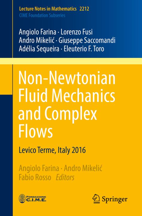 Non-Newtonian Fluid Mechanics and Complex Flows (Englisch, Adélia Sequeira, Andro Mikelic, Angiolo Farina, Eleuterio F. Toro, Giuseppe Saccomandi, Lorenzo Fusi, 2018)