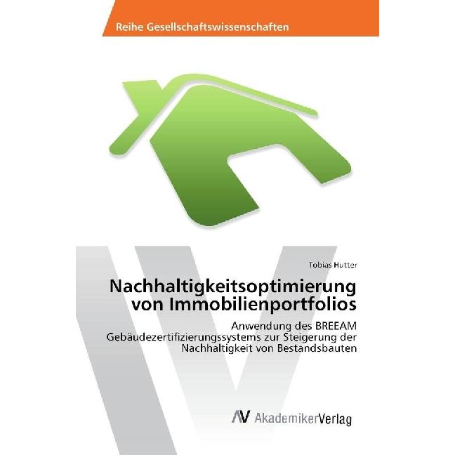 Nachhaltigkeitsoptimierung von Immobilienportfolios, Ratgeber von Tobias Hutter