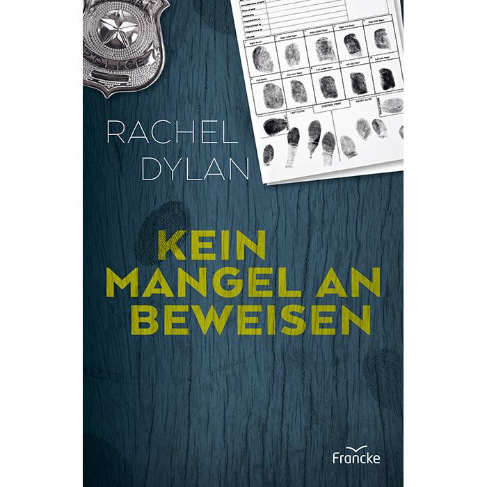 Kein Mangel an Beweisen, Belletristik von Dorothee Dziewas, Rachel Dylan