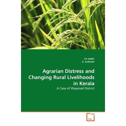 Agrarian Distress and Changing Rural Livelihoods in Kerala, Fachbücher