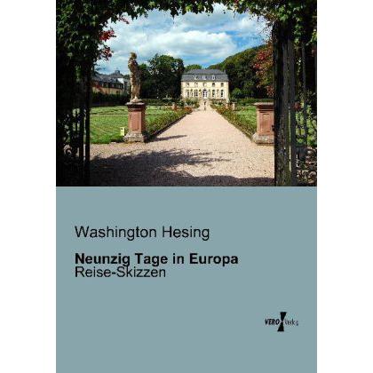 Thumbnail - Neunzig Tage in Europa, Ratgeber von Washington Hesing