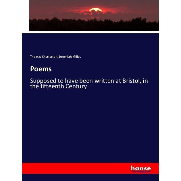 Poems, Fachbücher von THOMAS CHATTERTON, Jeremiah Milles