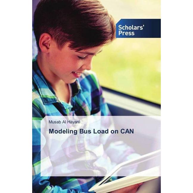 Modeling Bus Load on CAN, Fachbücher von Musab Al Hayani