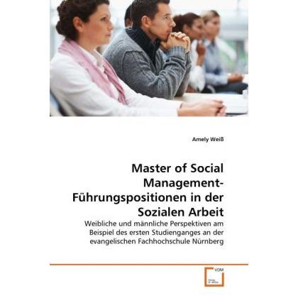 Master of Social Management-Führungspositionen in der Sozialen Arbeit, Fachbücher von Amely Weiss