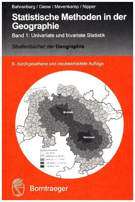 Actual product image Statistische Methoden in der Geographie (German, Ernst Giese, Gerhard Bahrenberg, Josef Nipper, Nils Mevenkamp, 2017)