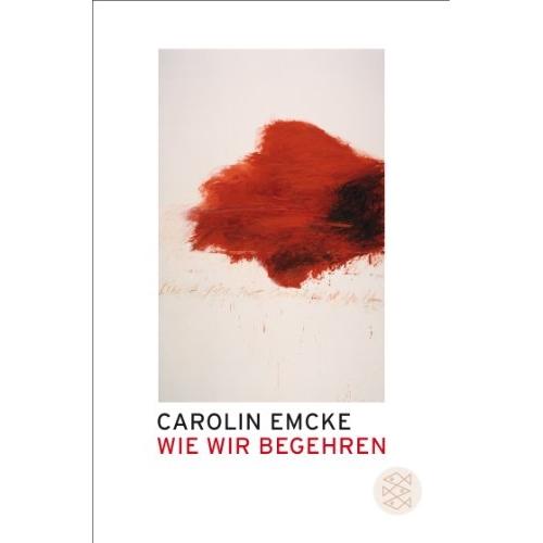 Wie wir begehren, Fachbücher von Carolin Emcke