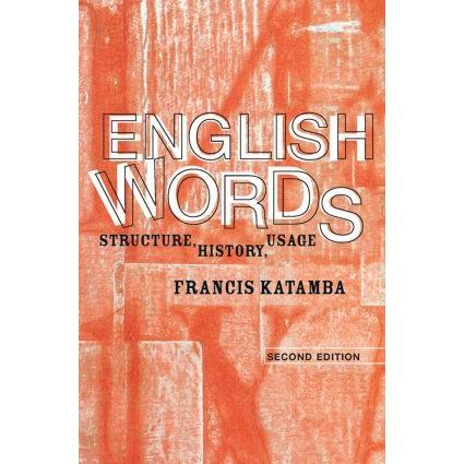 English Words: Structure, History, Usage, Fachbücher von Francis Katamba