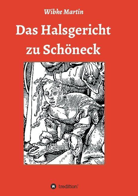 Produktbild Das Halsgericht zu Schöneck (Deutsch, Wibke Martin, 2015)