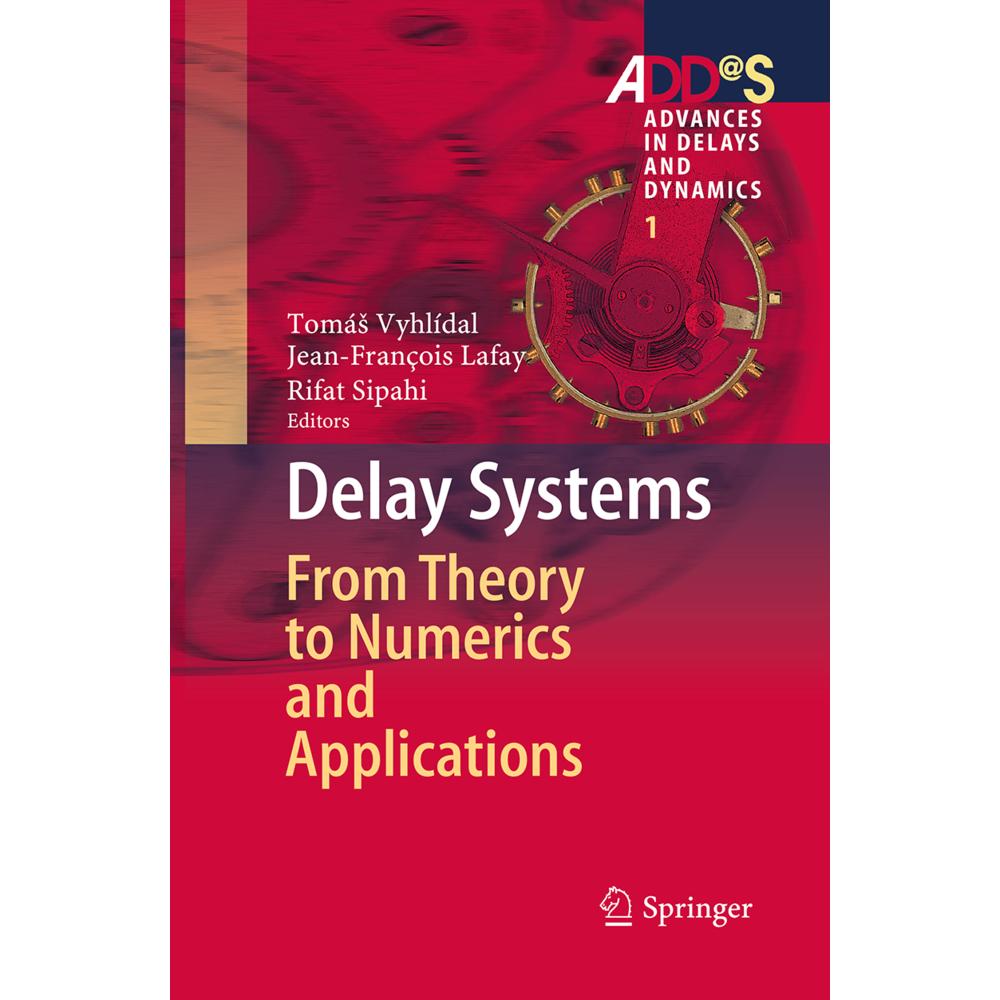 Delay Systems, Fachbücher von Jean-François Lafay, Rifat Sipahi, Tomás Vyhlídal