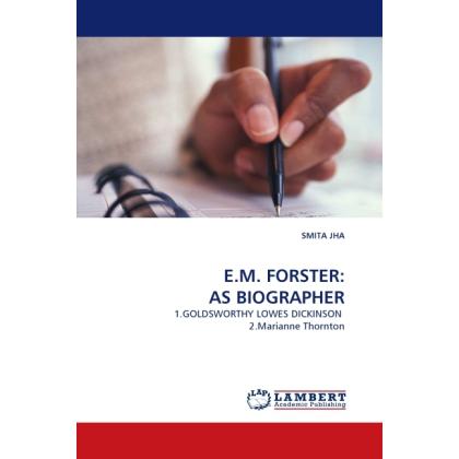 E. M. Forster: as Biographer, Fachbücher von Smita Jha