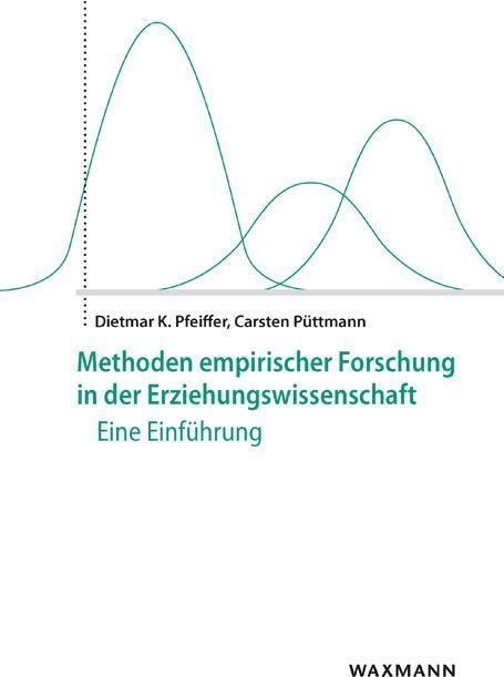 Produktbild Methoden empirischer Forschung in der Erziehungswissenschaft (Deutsch, Dietmar K., Pttmann Pfeiffer, 2018)
