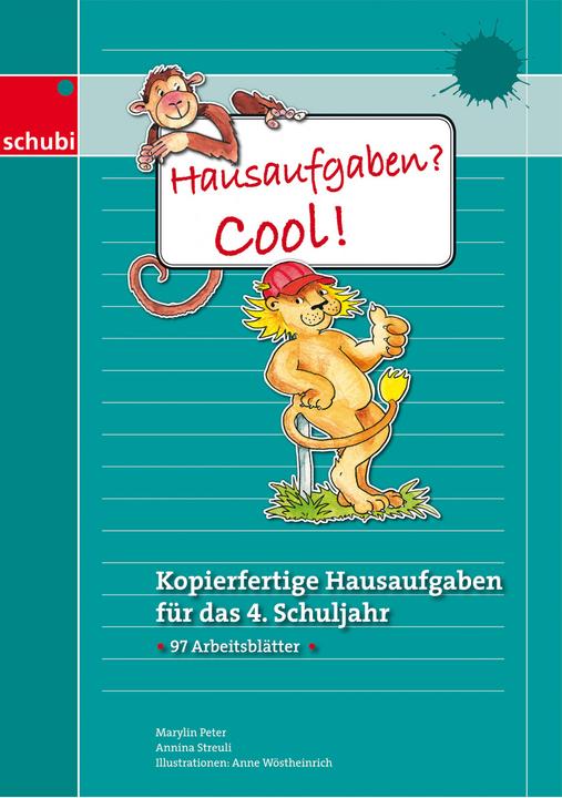 Actual product image Hausaufgaben? Cool! 4. Schuljahr. Kopiervorlagen (German, Annina Streuli, Marylin Peter, 2015)