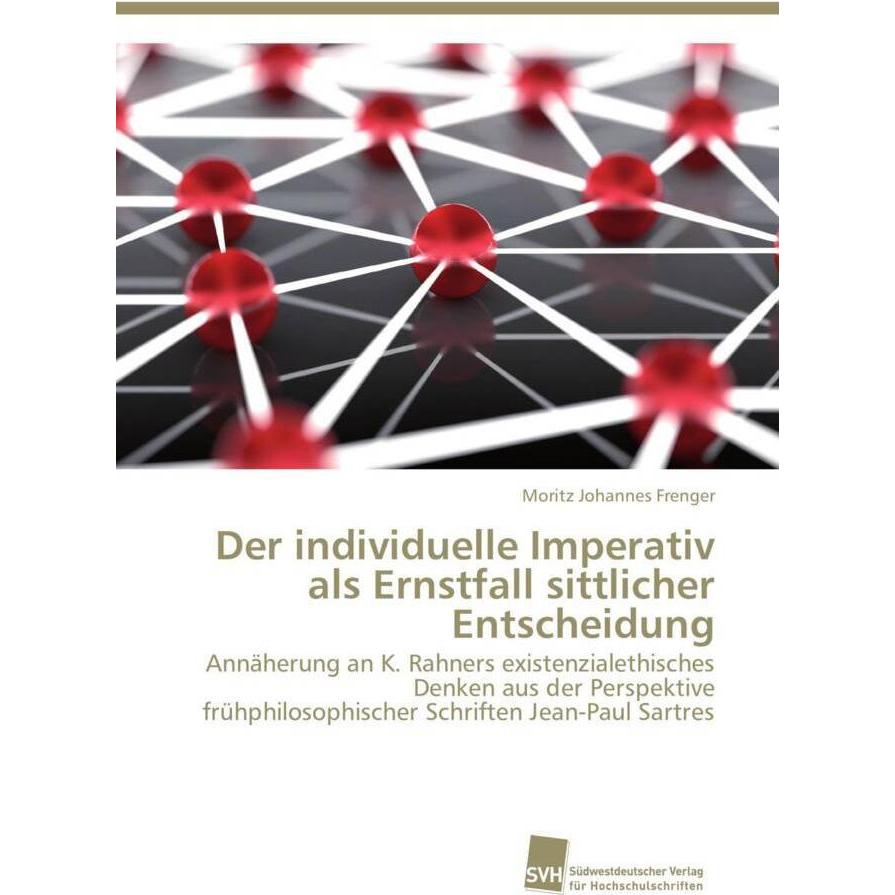 Der individuelle Imperativ als Ernstfall sittlicher Entscheidung, Fachbücher