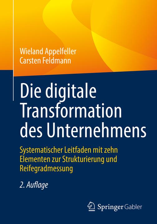 Image du produit Appelfeller:Die digitale Transformation (Allemand, Carsten Feldmann, Wieland Appelfeller, 2022)