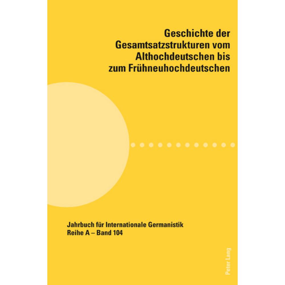 Geschichte der Gesamtsatzstrukturen vom Althochdeutschen bis zum Frühneuhochdeutschen, Fachbücher von Claudia Wich-Reif,...