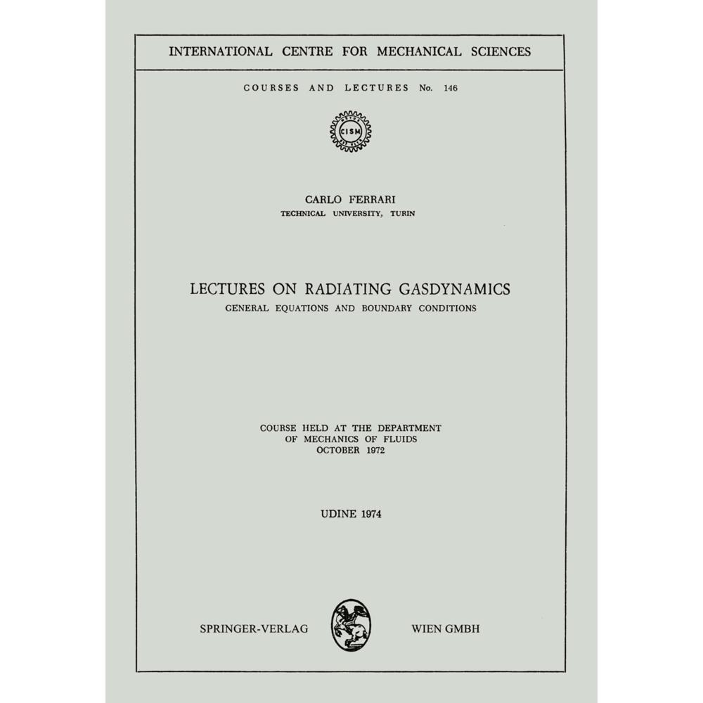 Lectures on Radiating Gasdynamics, Fachbücher von Carlo Ferrari