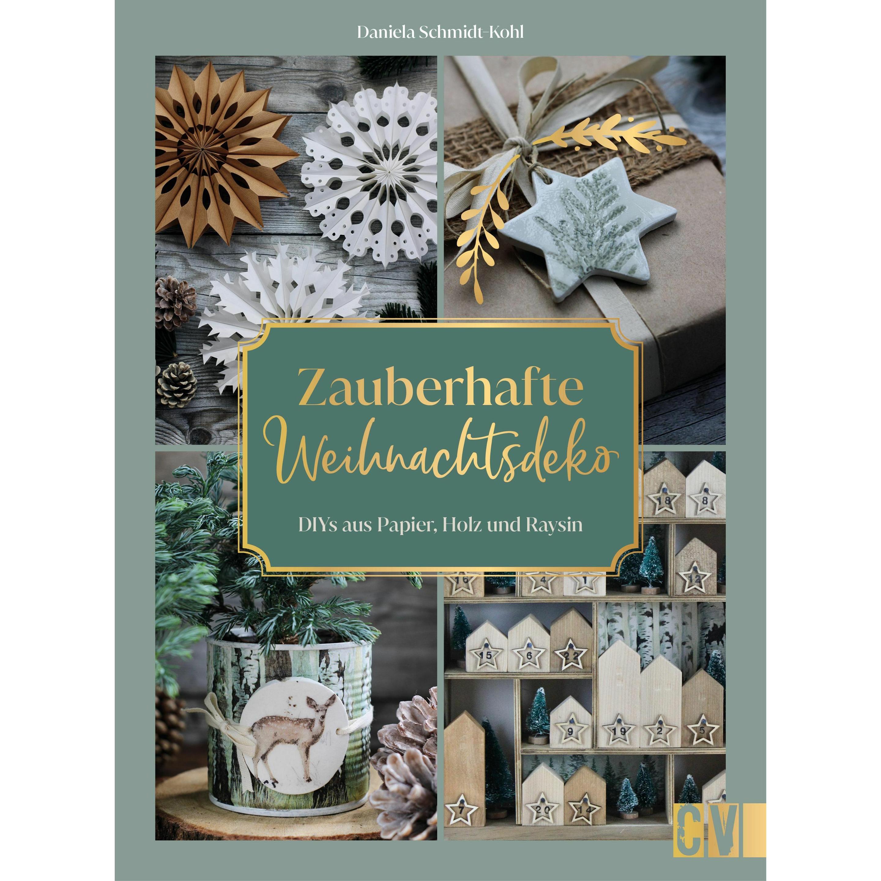 Zauberhafte Weihnachtsdeko selbstgemacht, Sachbücher von Daniela Schmidt-Kohl