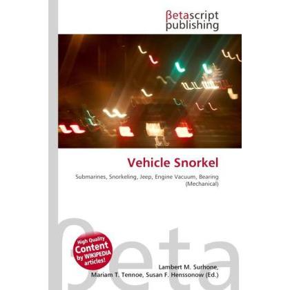 Thumbnail - Vehicle Snorkel, Ratgeber von Lambert M. Surhone, Mariam T. Tennoe, Susan F. Henssonow
